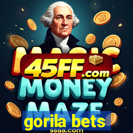 gorila bets